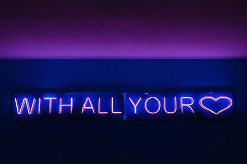 sign With All Your heart neon signage words